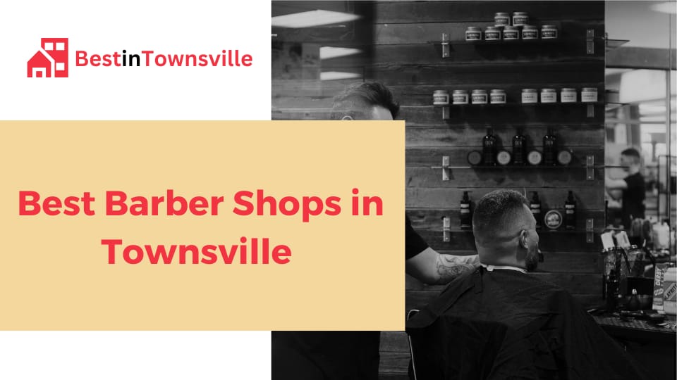 Best Barbers in Townsville